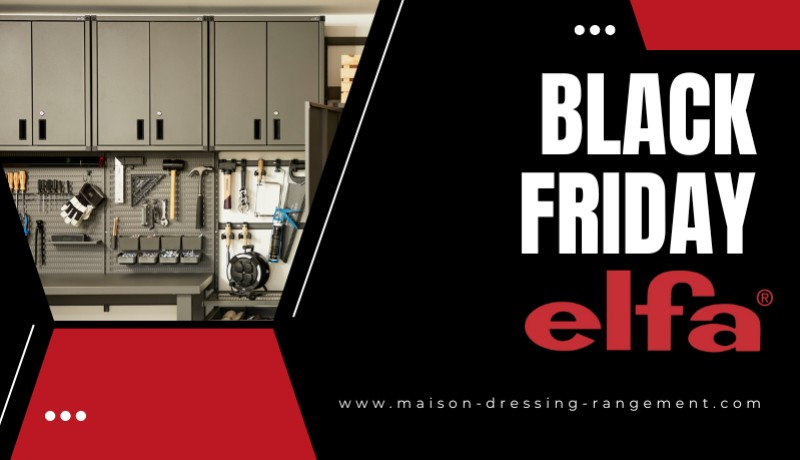 Black Friday : Elfa - Les meilleures offres pour aménager votre garage.