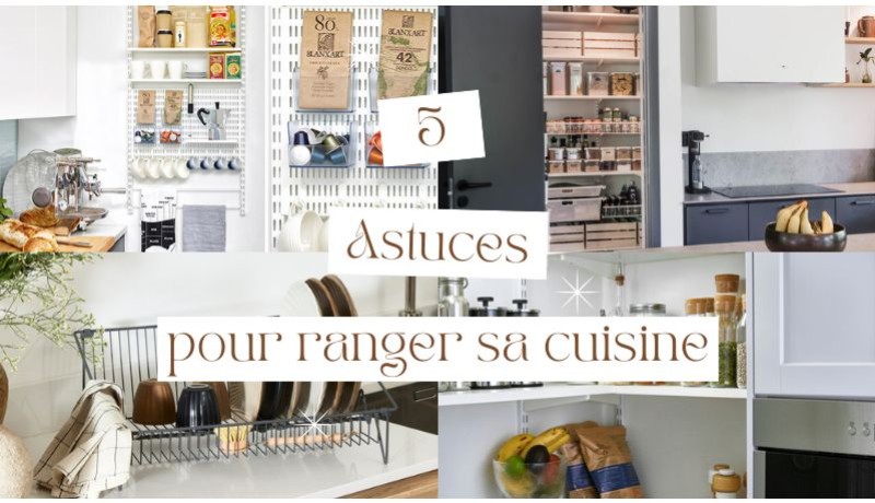 5 astuces pour ranger sa cuisine et retrouver de la place dans vos placards